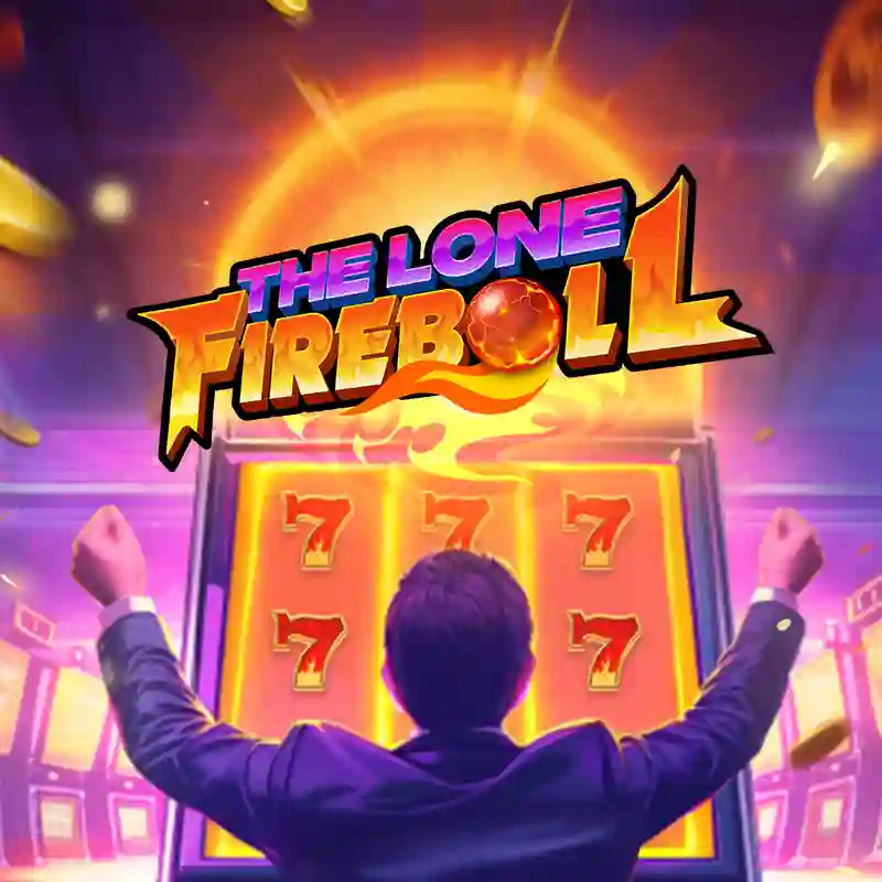 The Lone Fireball Casino Game fum88